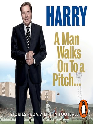 cover image of A Man Walks On to a Pitch